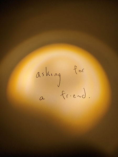 Asking for a Friend