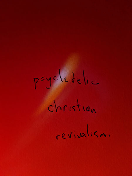 Psychedelic Christian Revivalism